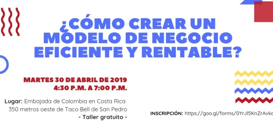 Consulado de Colombia invita al taller: ¿Cómo crear un modelo de negocio eficiente y rentable?