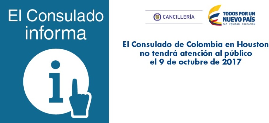 El Consulado de Colombia en Houston no tendrá atención al público el 9 de octubre