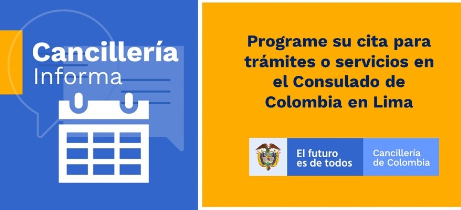 El Consulado de Colombia en Lima informa que debe agendar su cita para la realización de trámites 