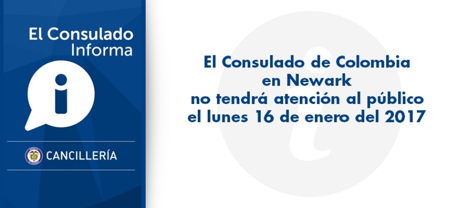 El Consulado de Colombia en Newark no tendrá atención al público el 16 de enero del 2017