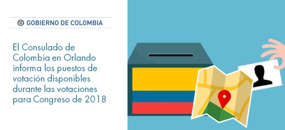 El Consulado de Colombia en Orlando informa los puestos de votación disponibles durante las votaciones para Congreso 