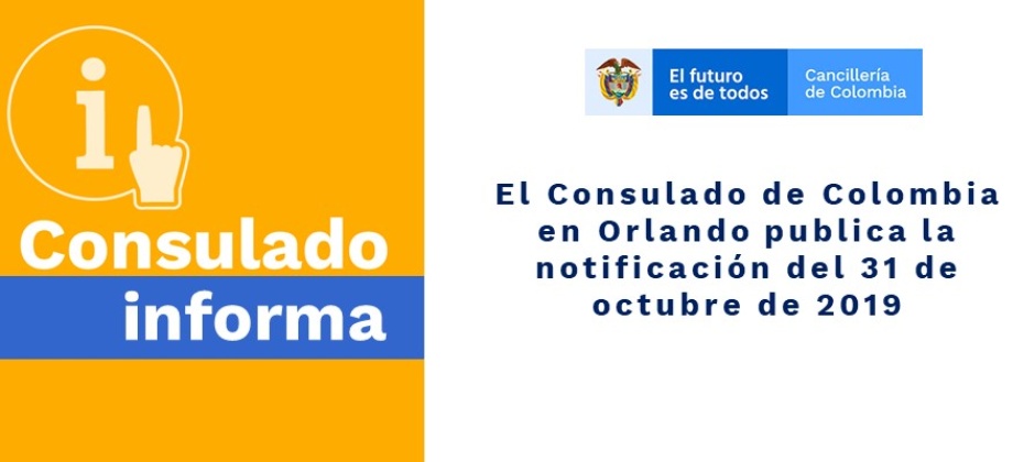 El Consulado de Colombia en Orlando publica la notificación del 31 de octubre 