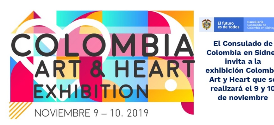 El Consulado de Colombia en Sídney invita a la exhibición Colombia Art y Heart que se realizará el 9 y 10 de noviembre de 2019