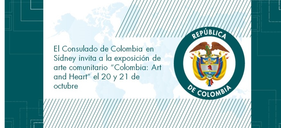 El Consulado de Colombia en Sídney invita a la exposición de arte comunitario “Colombia: Art and Heart” el 20 y 21 de octubre de 2018