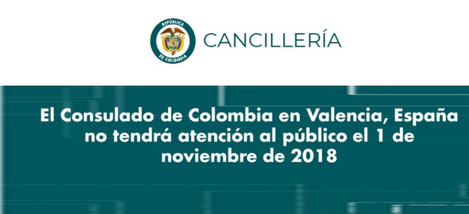 El Consulado de Colombia en Valencia, España no tendrá atención al público el 1 de noviembre 