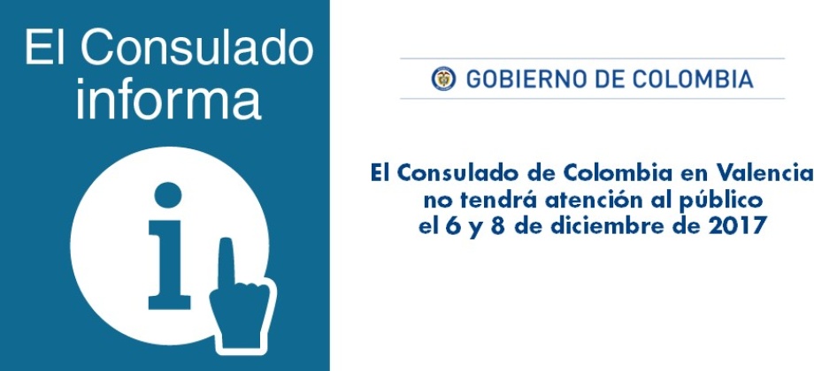El Consulado de Colombia en Valencia no tendrá atención al público el 6 y 8 de diciembre