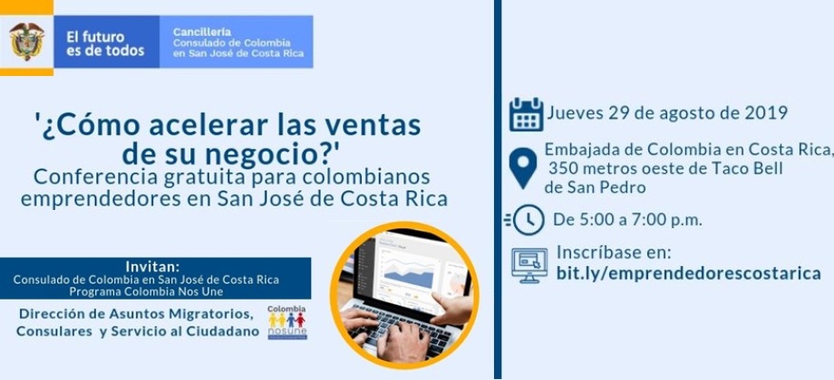 El Consulado de Colombia en San José lo invita a la conferencia: “¿Cómo acelerar las ventas de su negocio?”