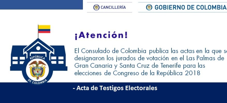 El Consulado de Colombia publica las actas en la que se designaron los jurados de votación en el Las Palmas de Gran Canaria y Santa Cruz de Tenerife para las elecciones de Congreso de la República 2018