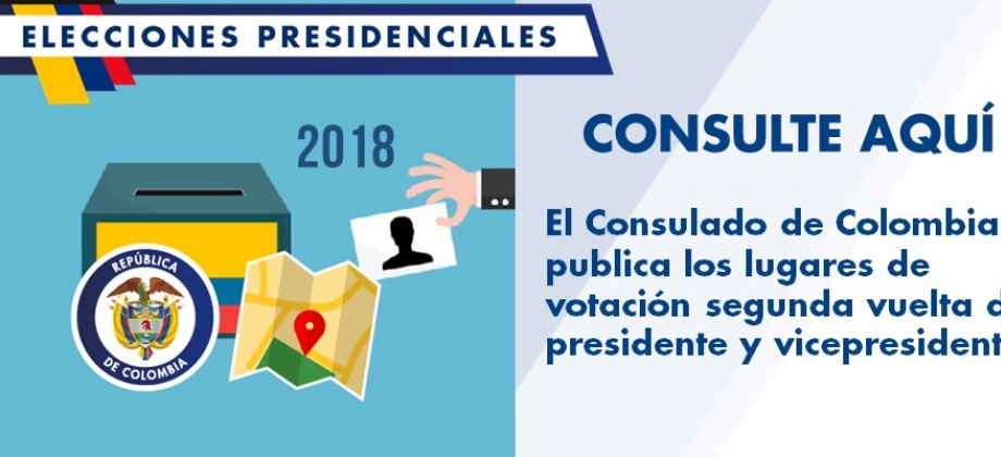 Consulado de Colombia publica los lugares de votación segunda vuelta de presidente y vicepresidente