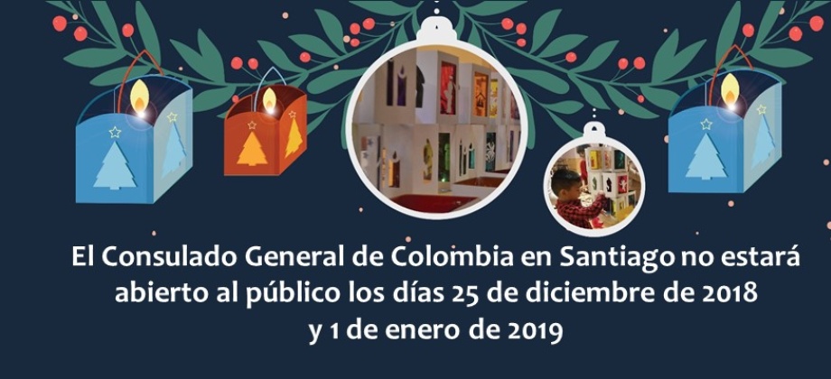 El Consulado General de Colombia en Santiago no estará abierto al público los días 25 de diciembre de 2018 y 1 de enero 