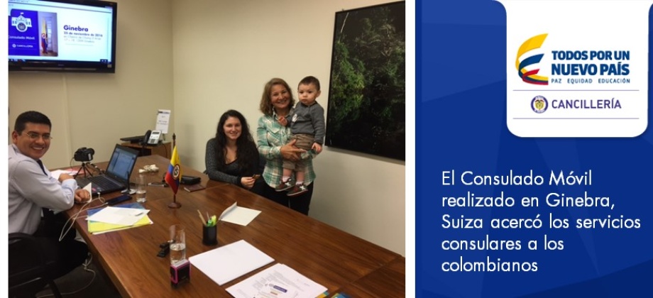 El Consulado Móvil realizado en Ginebra, Suiza acercó los servicios consulares 