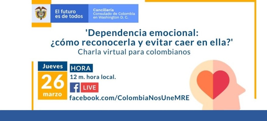 El 26 de marzo se realizará el Facebook Live sobre dependencia emocional en la sede del Consulado de Colombia 