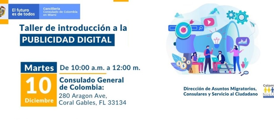 El martes 10 de diciembre se realizará el taller ¿Cómo conseguir más clientes con Google, Instagram, Facebook y Youtube? en el Consulado de Colombia 