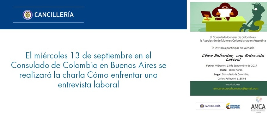 El miércoles 13 de septiembre en el Consulado de Colombia en Buenos Aires se realizará la charla Cómo enfrentar una entrevista