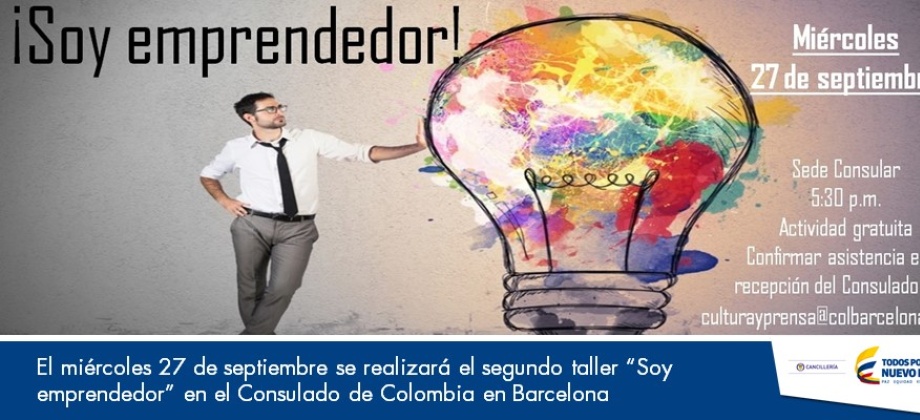 l miércoles 27 de septiembre se realizará el segundo taller “Soy emprendedor” en el Consulado en Barcelona