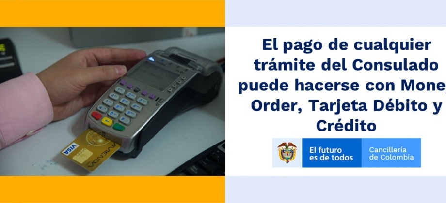 El pago de cualquier trámite del Consulado puede hacerse con: