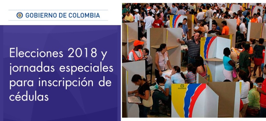 las elecciones 2018 y jornadas especiales para inscripción de cédulas