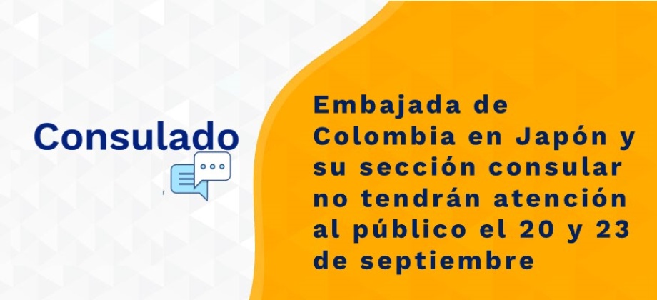 Embajada de Colombia en Japón y su sección consular no tendrán atención al público el 20 y 23 de septiembre de 2021