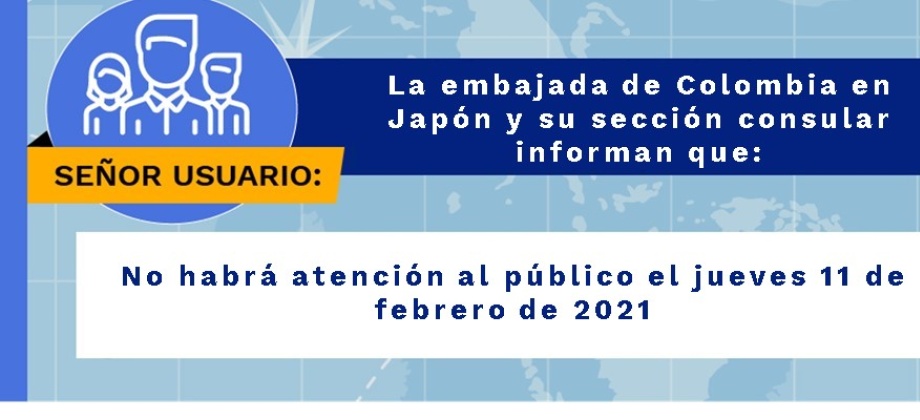 Embajada de Colombia en Japón y su sección consular no tendrán atención al público el jueves 11 de febrero 