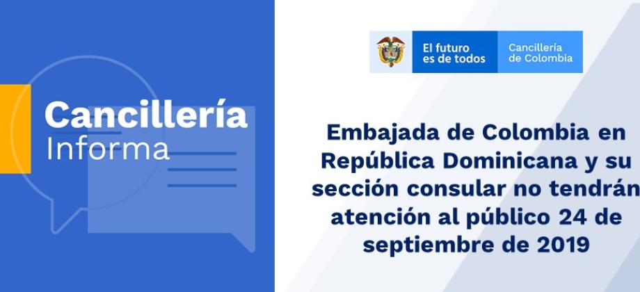 Embajada de Colombia en República Dominicana y su sección consular no tendrán atención al público 24 de septiembre 