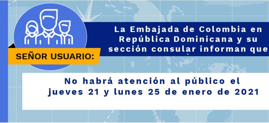 Embajada de Colombia en República Dominicana y su sección consular no tendrán atención al público el 21 y 25 de enero 