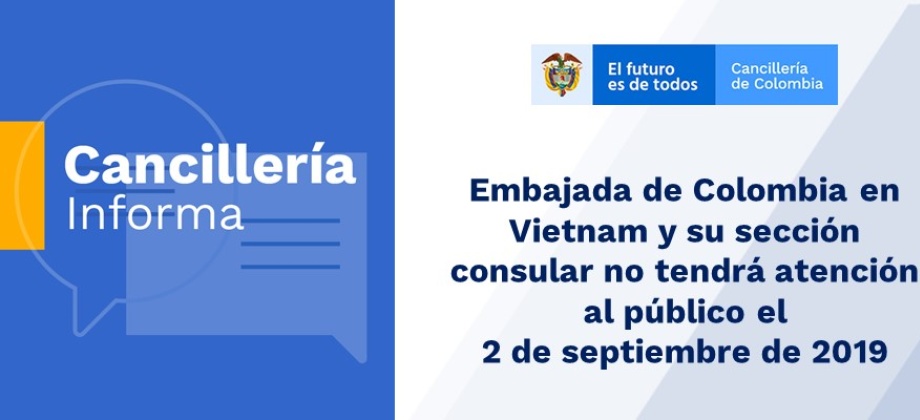 Embajada de Colombia en Vietnam y su sección consular no tendrá atención al público el 2 de septiembre