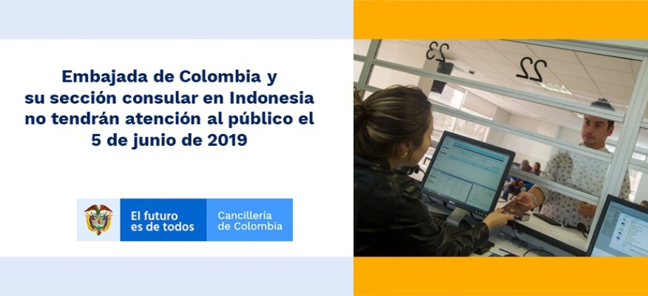 Embajada de Colombia y su sección consular en Indonesia no tendrán atención al público el 5 de junio