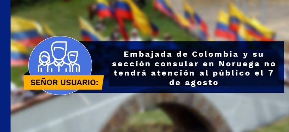 Embajada de Colombia y su sección consular en Noruega no tendrá atención al público el 7 de agosto de 2020