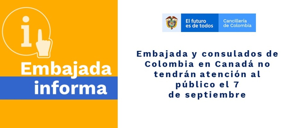 Embajada y consulados de Colombia en Canadá no tendrán atención al público el 7 de septiembre de 2020