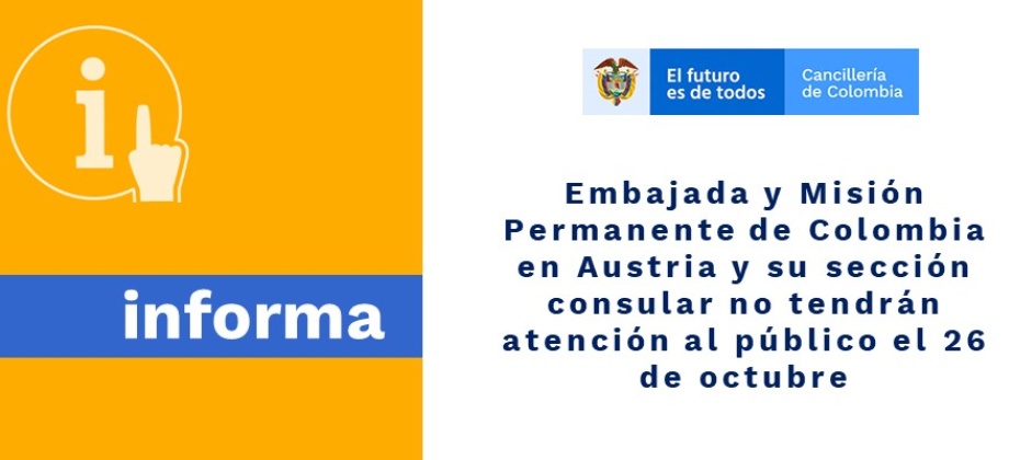 Embajada y Misión Permanente de Colombia en Austria y su sección consular no tendrán atención al público el 26 de octubre de 2020