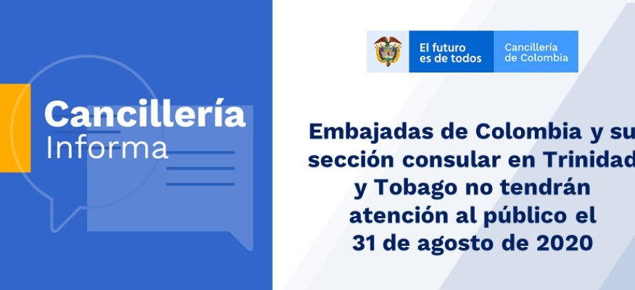 Embajadas de Colombia y su sección consular en Trinidad y Tobago no tendrán atención al público el 31 de agosto 