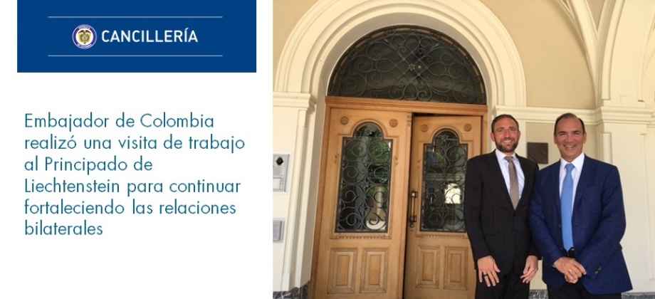 Embajador de Colombia realizó una visita de trabajo al Principado de Liechtenstein para continuar fortaleciendo las relaciones 