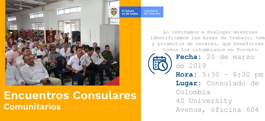 Consulado General en Toronto realizará el primer Encuentro Comunitario el 20 de marzo de 2019