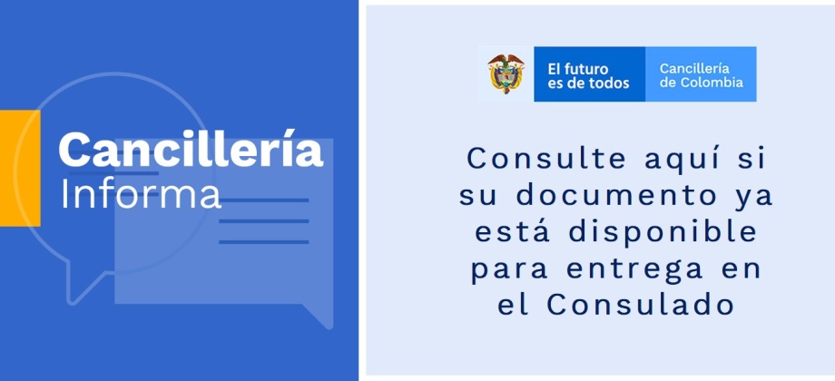 Consulte aquí si su documento ya está disponible para entrega en el Consulado