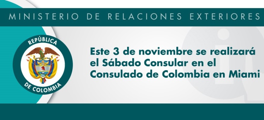 El Este 3 de noviembre se realizará el Sábado Consular en el Consulado de Colombia en Miami 
