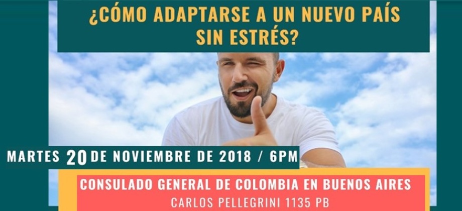 El martes 20 de noviembre el Consulado en Buenos Aires realizará la charla ¿Cómo adaptarse a un nuevo país sin estrés?