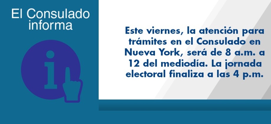 Este viernes, la atención para trámites en el Consulado en Nueva York, será de 8 a.m. a 12 del mediodía