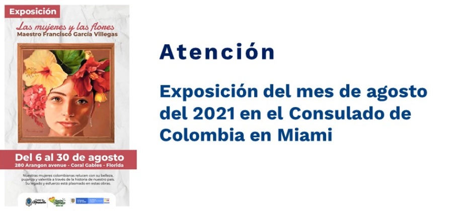 Exposición del mes de agosto del 2021 en el Consulado de Colombia 