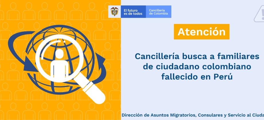 Cancillería busca a familiares de ciudadano colombiano fallecido en Perú
