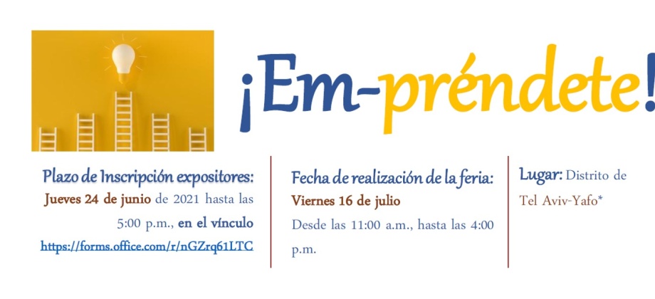 La Embajada de Colombia en Israel y su sección consular celebrarán la Independencia Nacional con la Feria de Empresarios y Emprendimiento ¡Em-préndete!, el 16 de julio de 2021
