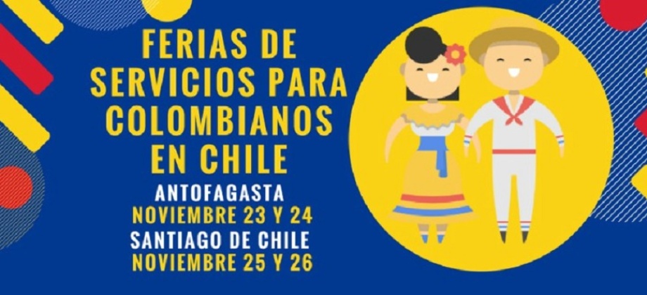 Llegan las ferias de servicio para colombianos en Chile del 23 al 26 de noviembre