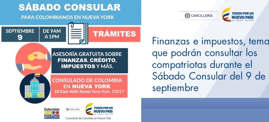 Finanzas e impuestos, temas que podrán consultar los compatriotas durante el Sábado Consular del 9 de septiembre de 2017