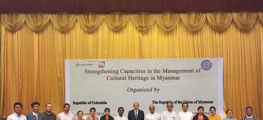Culminó en Yangón, Myanmar, la quinta fase del proyecto 'Fortalecimiento de Capacidades para la Gestión del Patrimonio Cultural de Myanmar' realizado con Colombia
