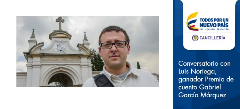 Conversatorio con Luis Noriega ganador Premio de cuento Gabriel García Márquez