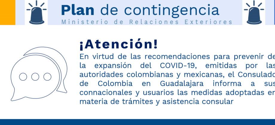 El Consulado de Colombia en Guadalajara informa las medidas preventivas adoptadas con ocasión del COVID-19: asignación de citas para trámites 