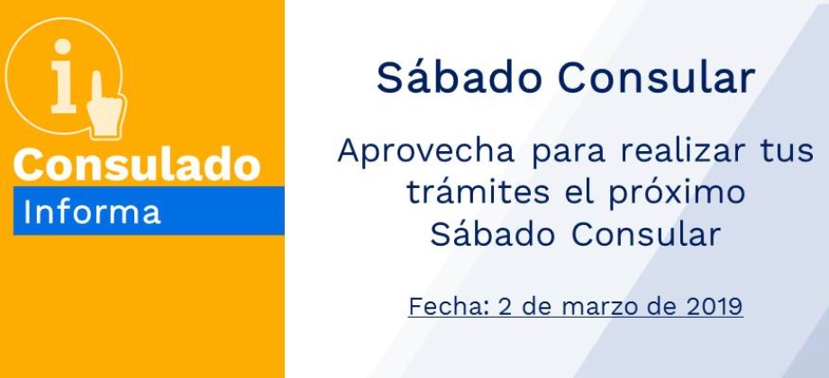 Aprovecha para realizar tus trámites durante el Sábado Consular, el próximo 2 de marzo