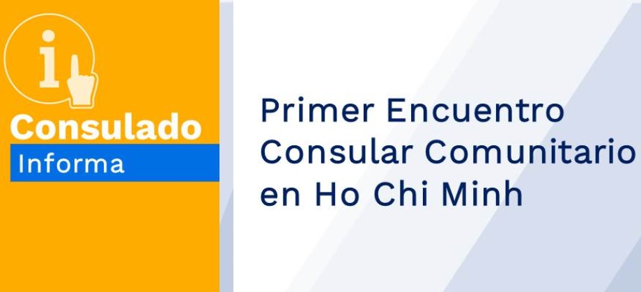 22 de noviembre: Primer Encuentro Consular Comunitario en Ho Chi Minh