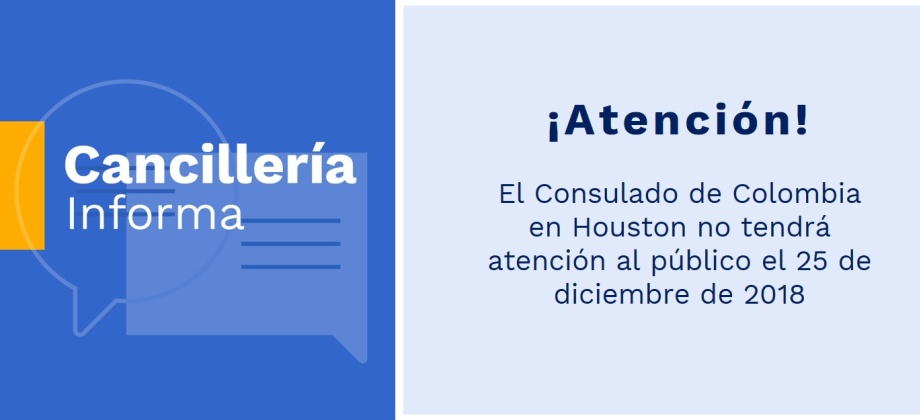 El Consulado de Colombia en Houston no tendrá atención al público el 25 de diciembre de 2018