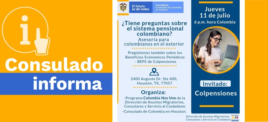 El Consulado de Colombia en Houston lo invita a resolver sus preguntas sobre el sistema pensional colombiano el 11 de julio de 2019