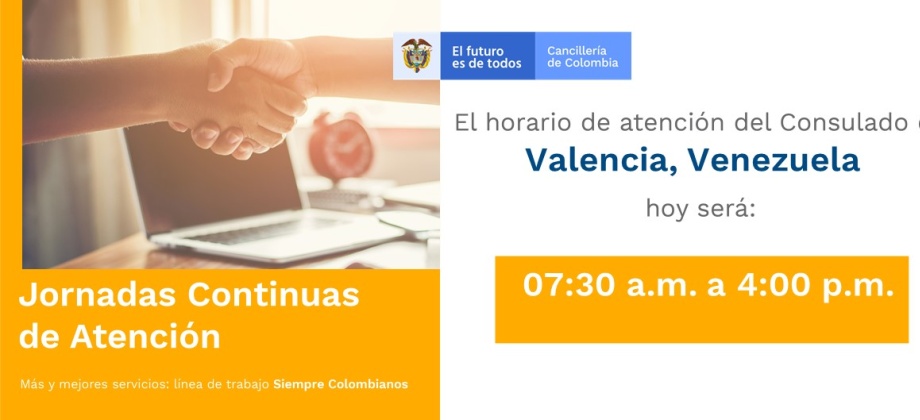 El horario de atención del Consulado en Valencia será de 7:30 a.m. a 4:00 p.m.